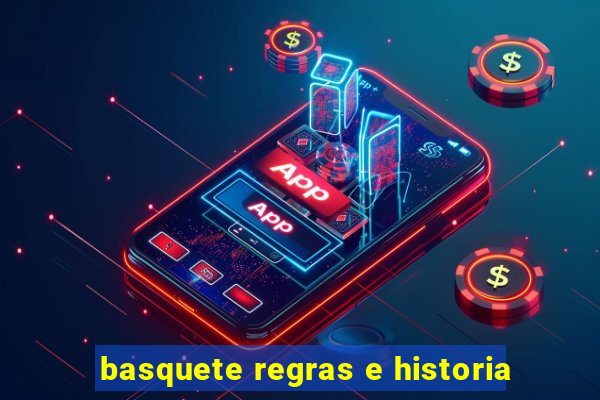 basquete regras e historia